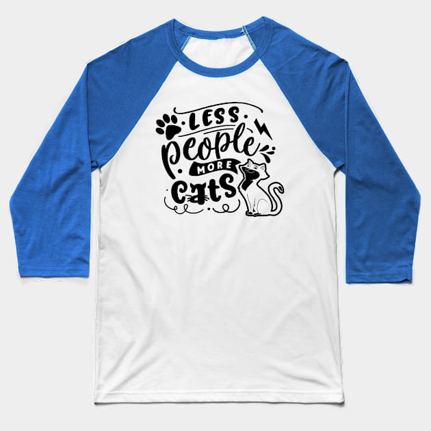 Less People More Cats Baseball T-Shirt by Wanderer Bat